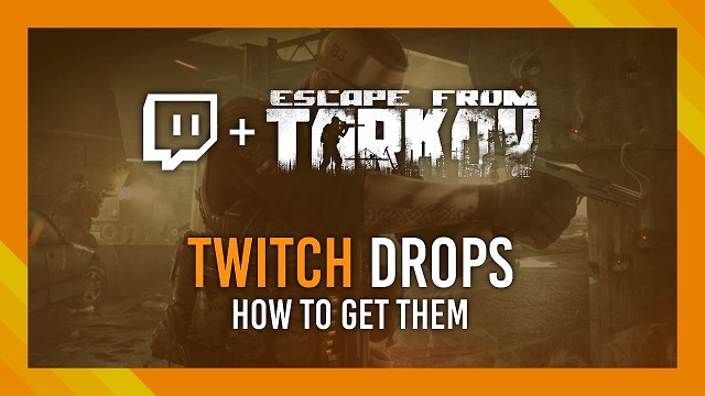 How to get free Twitch Drops in Escape from Tarkov